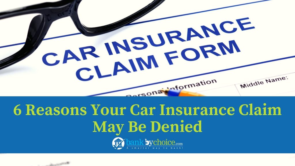 6 Reasons Your Car Insurance Claim May Be Denied